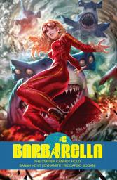 Icon image Barbarella: The Center Cannot Hold