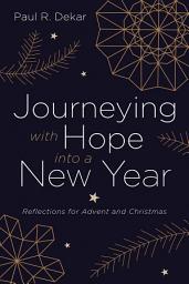 Icon image Journeying with Hope into a New Year: Reflections for Advent and Christmas