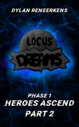 Icon image Locus Dreams: Heroes Ascend - Phase 1, Part 2