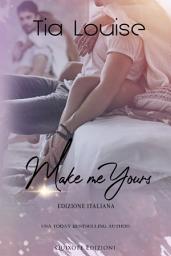 Icon image Make me yours – Edizione Italiana