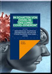 Icon image Im Schatten von Covid-19: "Das Long-Covid-Syndrom": Medizinische. Politische Erkenntnisse und Hilfen für Betroffene von Long-Covid.