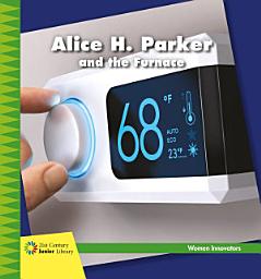 Icon image Alice H. Parker and the Furnace