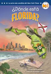 Icon image ¿Dónde está Florida? (Where Is Florida? Spanish Edition)