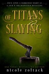Icon image Of Titans and Slaying: A Dark Fairy Tale Retelling