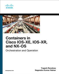 Icon image Containers in Cisco IOS-XE, IOS-XR, and NX-OS: Orchestration and Operation