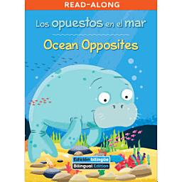 Icon image Los opuestos en el mar / Ocean Opposites Read-Along