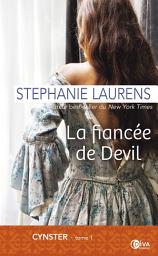 Icon image La fiancée de Devil: Cynster, T1