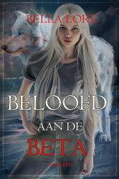 Icon image Beloofd aan de Beta (Boek Eén)