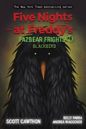 Icon image Blackbird: An AFK Book (Five Nights at Freddy’s: Fazbear Frights #6)