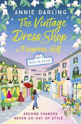 Icon image The Vintage Dress Shop in Primrose Hill: Part Four: Back in Style