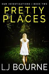 Icon image Pretty Places: E&M Investigations, Book Two