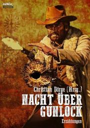 Icon image NACHT ÜBER GUNLOCK: 40 Western-Stories US-amerikanischer Autoren und Autorinnen