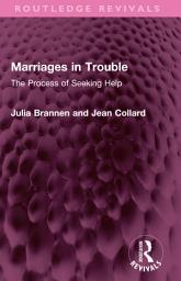 Icon image Marriages in Trouble: The Process of Seeking Help