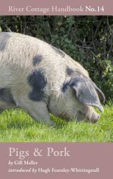 Icon image Pigs & Pork: River Cottage Handbook No.14