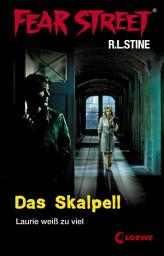 Icon image Fear Street 5 - Das Skalpell: Die Buchvorlage zur Horrorfilmreihe auf Netflix