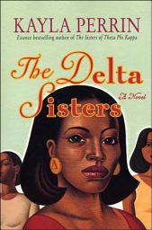 Icon image The Delta Sisters: A Novel