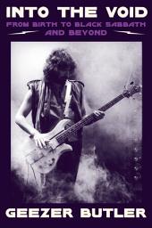 Icon image Into the Void: From Birth to Black Sabbath—And Beyond