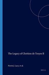 Icon image The Legacy of Chrétien de Troyes II
