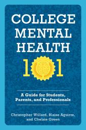 Icon image College Mental Health 101: A Guide for Students, Parents, and Professionals