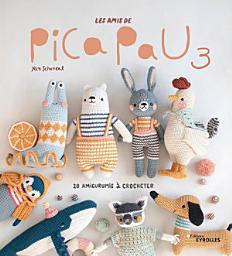 Icon image Les amis de Pica Pau 3: 20 amigurumis à crocheter