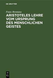 Icon image Aristoteles Lehre vom Ursprung des menschlichen Geistes