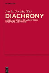 Icon image Diachrony: Diachronic Studies of Ancient Greek Literature and Culture
