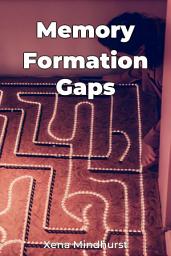 Icon image Memory Formation Gaps