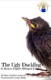 Icon image The Ugly Duckling In English and Spanish (Bilingual Edition)