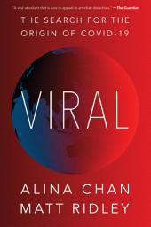 Icon image Viral: The Search for the Origin of Covid-19