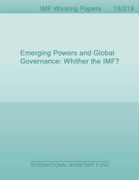 Icon image Emerging Powers and Global Governance: Whither the IMF?