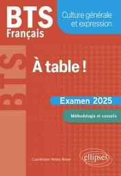 Icon image BTS Français. Culture générale et expression. À table !: Examen 2025