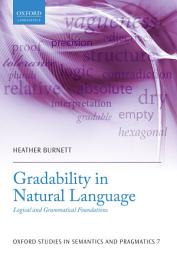 Icon image Gradability in Natural Language: Logical and Grammatical Foundations