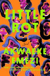 Icon image Little Rot: A Novel