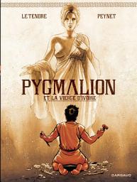 Icon image Pygmalion et la vierge d'ivoire