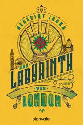 Icon image Das Labyrinth von London: Roman