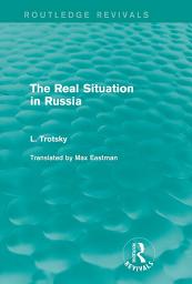 Icon image The Real Situation in Russia (Routledge Revivals)