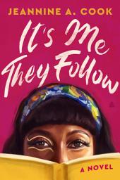 Icon image It's Me They Follow: A Novel