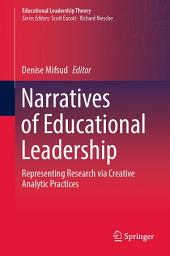Icon image Narratives of Educational Leadership: Representing Research via Creative Analytic Practices