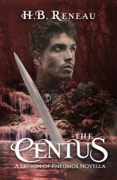 Icon image The Centus: A Legion of Pneumos Novella