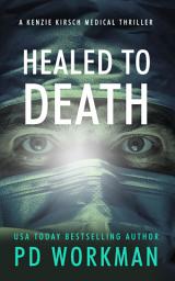 Icon image Healed to Death: A medical examiner mystery