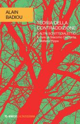 Icon image Teoria della contraddizione: e altri scritti dialettici