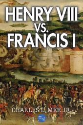 Icon image Henry VIII Vs. Francis I