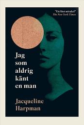 Icon image Jag som aldrig känt en man