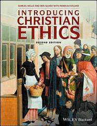 Icon image Introducing Christian Ethics: Edition 2