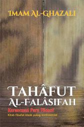 Icon image Tahafut Al-Falasifah: Kerancuan Para Filosof