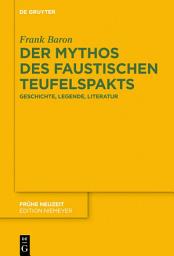 Icon image Der Mythos des faustischen Teufelspakts: Geschichte, Legende, Literatur
