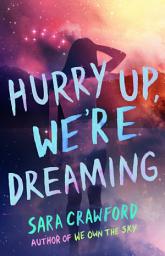 Icon image Hurry Up, We're Dreaming: An Urban Fantasy Musician Romance