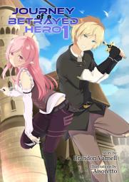 Icon image Journey of a Betrayed Hero: Volume 1