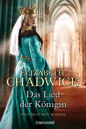 Icon image Das Lied der Königin: Historischer Roman