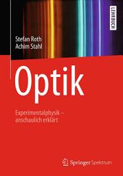 Icon image Optik: Experimentalphysik – anschaulich erklärt